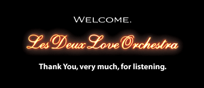 Welcome To The Home Of Les Deux Love Orchestra